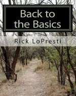 Back to the Basics: A study of some fundamental teachings of the Bible