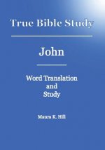 True Bible Study - John