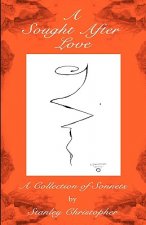 A Sought After Love: A Collection of Sonnets