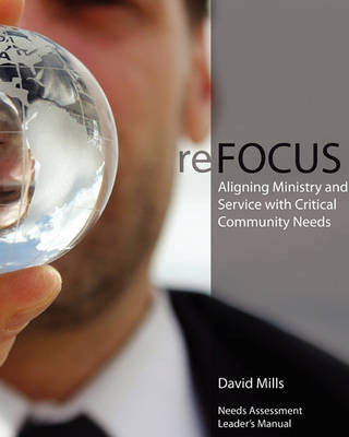 reFOCUS: Aligning Ministry and Service with Critical Community Needs