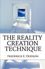 The Reality Creation Technique