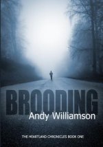 Brooding: The Heartland Chronicles Book 1
