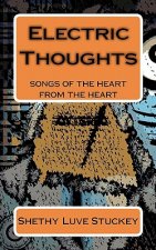 Electric Thoughts: songs of the heart - from the heart
