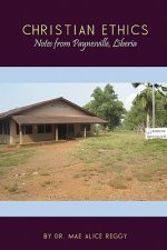 Christian Ethics: Notes from Paynesville, Liberia