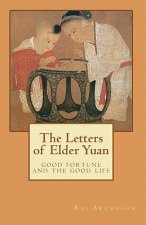 The Letters of Elder Yuan: good fortune and the good life