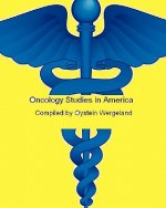Oncology Studies in America: Cancer studies and trials underway in 2010