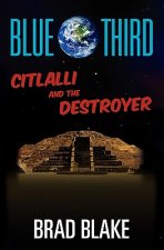 Blue Third - Citlalli and The Destroyer