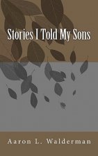 Stories I told My Sons