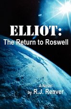 Elliot: The Return to Roswell
