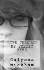 Life Through My Poetic Eyes