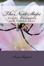 The Next Steps: Desire, Deception and Deliverance: Desire, Deception and Deliverance