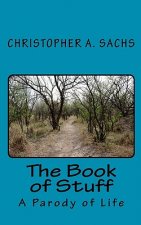The Book of Stuff: : A Parody of Life