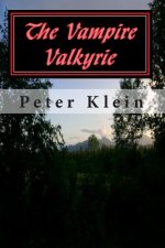 The Vampire Valkyrie: (The Dancing Valkyrie Book 2)