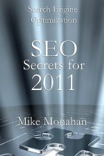 Search Engine Optimization: SEO Secrets For 2011