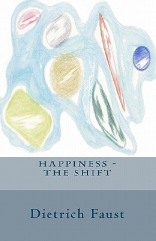 Happiness - The Shift