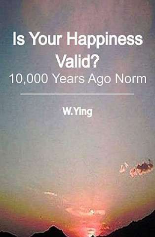 Is Your Happiness Valid?: 10,000 Years Ago Norm