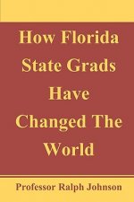How Florida State Grads Have Changed The World
