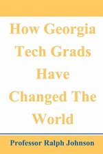 How Georgia Tech Grads Have Changed The World