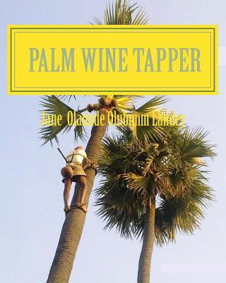 Palm Wine Tapper: Moon Light Tale