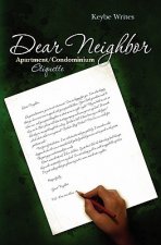 Dear Neighbor: Apartment/Condominium Etiquette