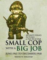 Small Cop with a Big Job