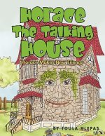 Horace The Talking House