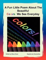Fun Little Poem About The Beautiful Colors We See Everyday