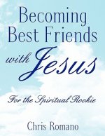 Becoming Best Friends with Jesus
