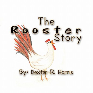 Rooster Story