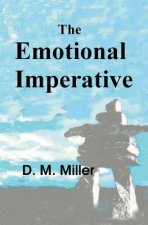 The Emotional Imperative: How Emotions Rule Our Lives