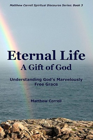 Eternal Life: A Gift of God