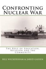 Confronting Nuclear War: The Role of Education, Religion and the Community
