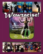 Wowzacise: Growing Young on the Ball