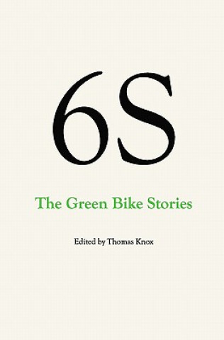 6S, The Green Bike Stories