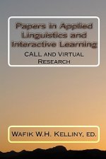 Papers in Applied Linguistics and Interactive Learning: CALL and Virtual Research