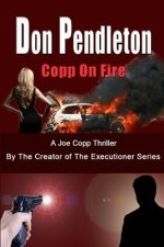 Copp on Fire, a Joe Copp Thriller: Joe Copp, Private Eye Series