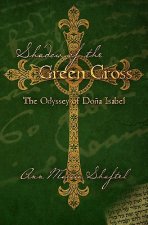 Shadow of the Green Cross: The Odyssey of Do?a Isabel
