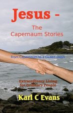 Jesus - The Capernaum Stories: From New Wine to Gray Chariot