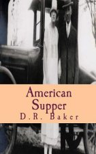 American Supper: collected works