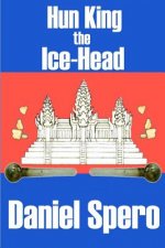 Hun King the Ice-Head: The Expat Series: Book 3