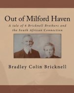 Out of Milford Haven: A tale of 6 Bricknell Brothers and the South African Connection