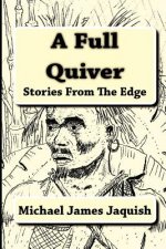 A Full Quiver: Stories From The Edge
