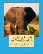 Teaching Guide for Workbook A: Rhoades to Reading 2nd Edition