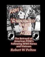 UNWANTED DEAD OR ALIVE -- PART 1