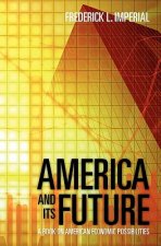 America and Its Future: A Book on American Economic Possibilities