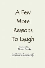 A Few More Reasons To Laugh