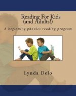 Reading For Kids (and Adults!): A beginning phonics reading program