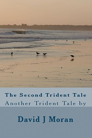 The Second Trident Tale: Another Trident Tale by