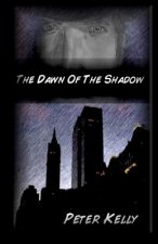 The Dawn Of The Shadow