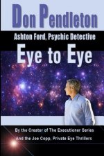 Eye To Eye: Ashton Ford, Psychic Detective: Ashton Ford Series